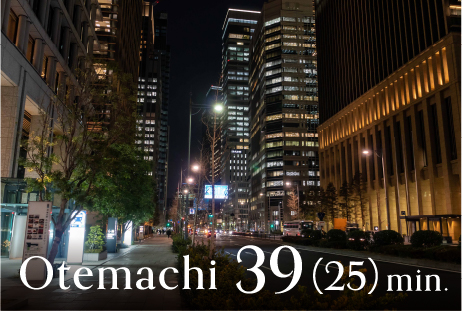 Otemachi 39（25）min.